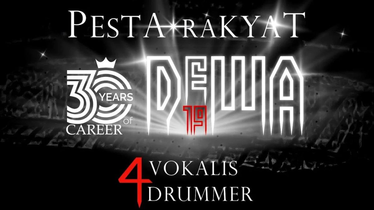 Tonton “PESTA RAKYAT 30 Tahun Berkarya Dewa 19 dengan 4 Vokalis dan 4 Drummer”, 4 Februari